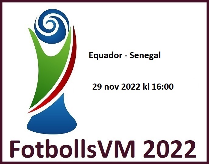 Ecuador - Senegal Fotbolls VM